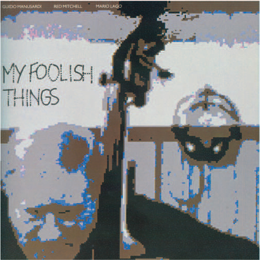 MY FOOLISH THINGS